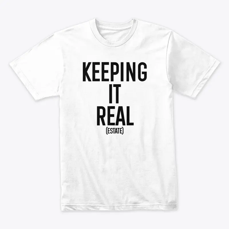 KEEPING IT REAL T-Shirt (WHITE)