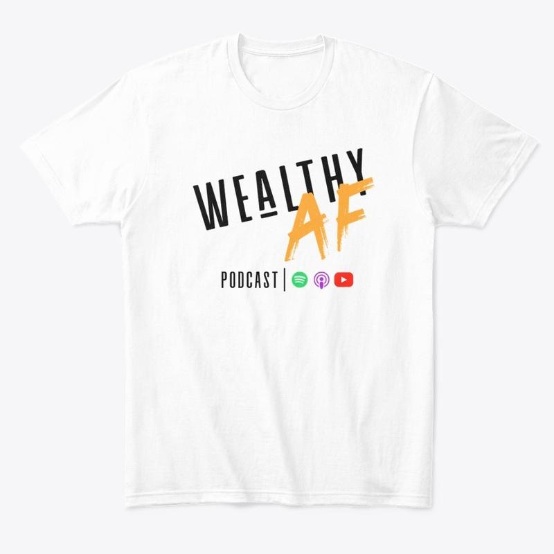 Wealthy AF Podcast - T-Shirt (WHITE)