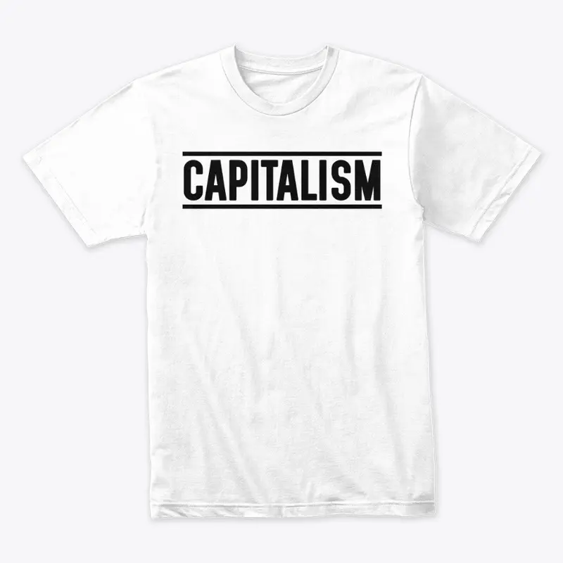 CAPITALISM T-Shirt (WHITE)